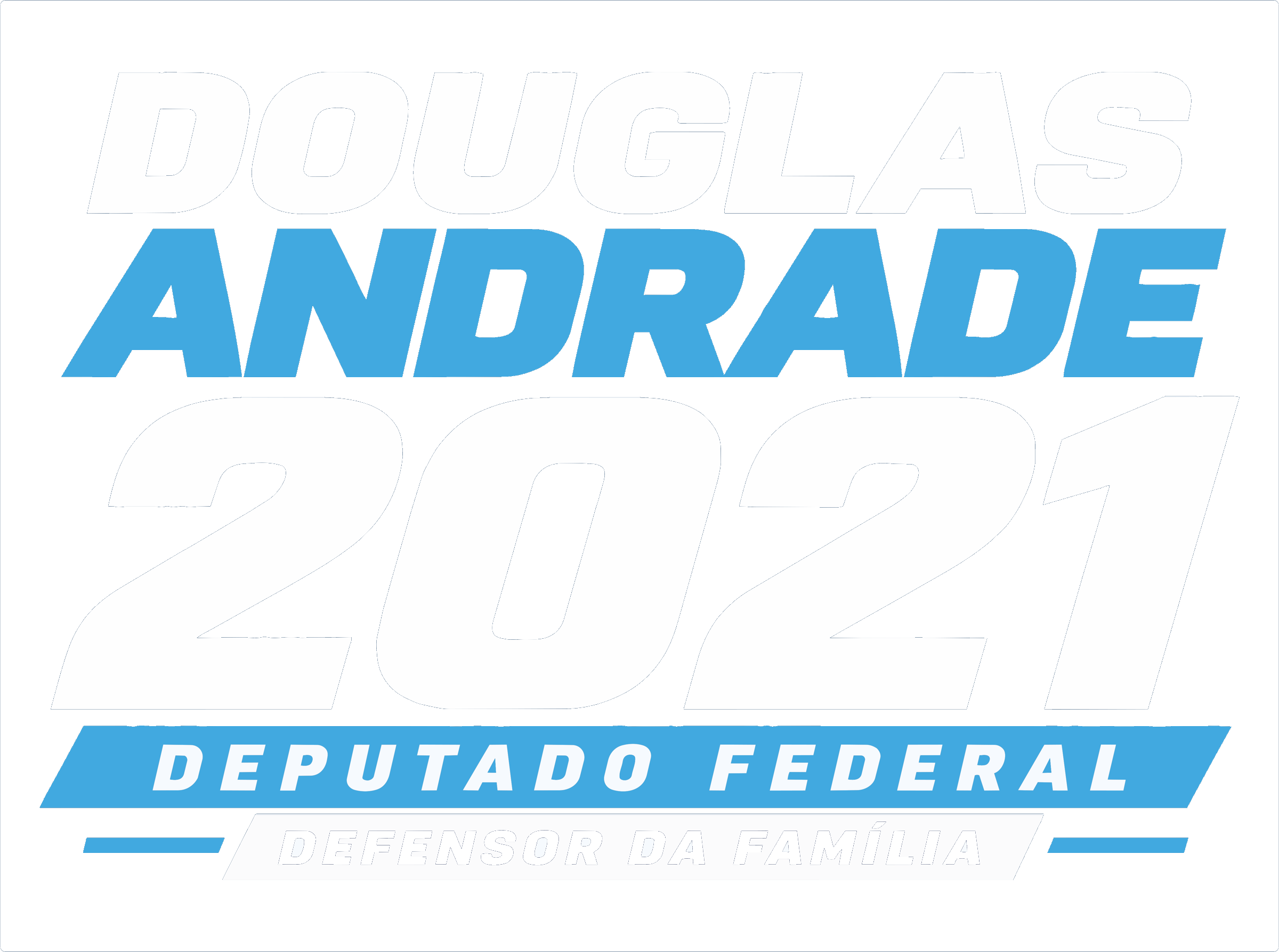 Douglas Andrade 2021 — Deputado Federal, Defensor da Família